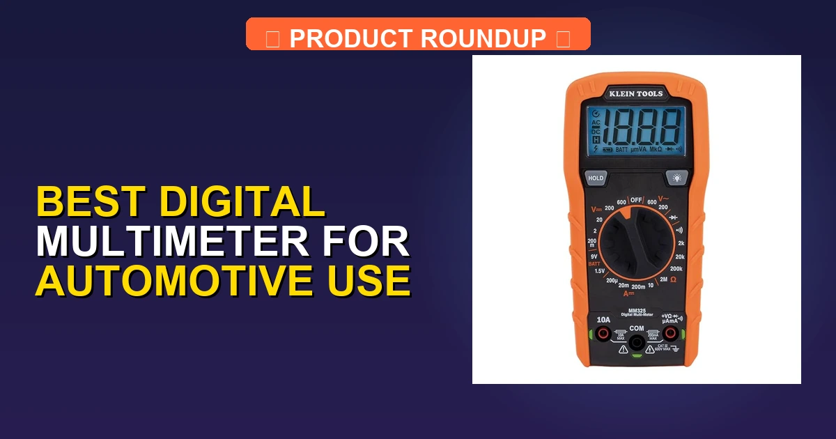 7 Best Digital Multimeters for Automotive Use: Expert-Tested Picks ...