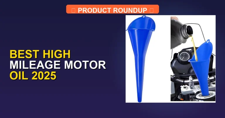 5 Best High Mileage Motor Oils 2025: Expert Picks for Superior Prot…