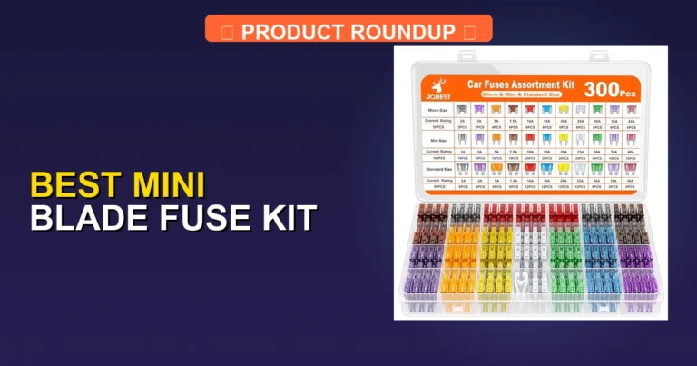 7 Best Mini Blade Fuse Kit Picks for Reliable Professional Performance