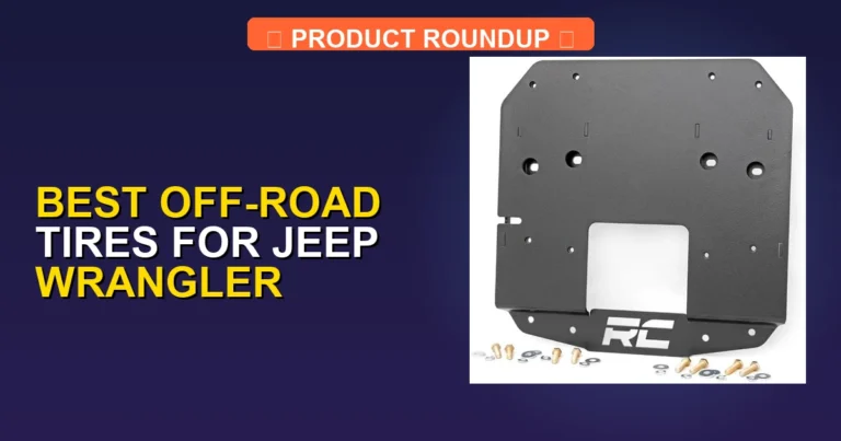 7 Best Off-Road Tires for Jeep Wrangler: Expert-Tested Performance …