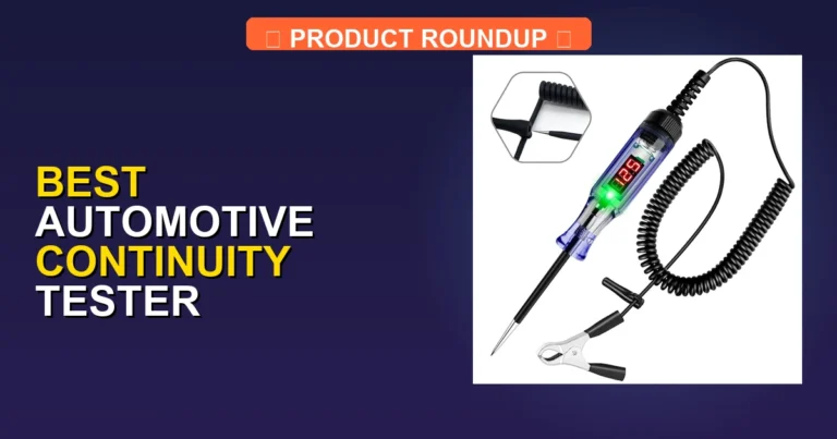 7 Best Automotive Continuity Testers for Professional Diagnostics