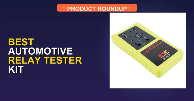 7 Best Automotive Relay Tester Kits for Reliable Professional Diagn…