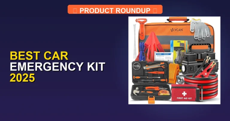 7 Best Car Emergency Kit 2025 Picks for Expert Roadside Safety