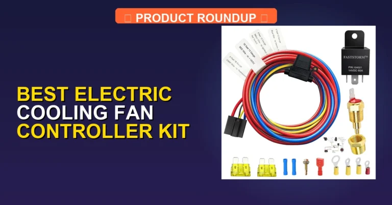 7 Best Electric Cooling Fan Controller Kits for Peak Engine Perform…