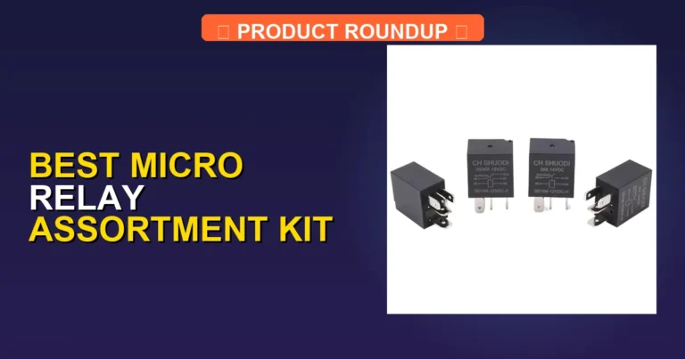 7 Best Micro Relay Assortment Kits for Professional Quality Results