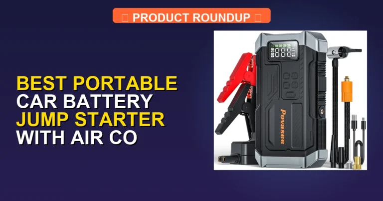 7 Best Portable Car Battery Jump Starter With Air Compressor: Exper…