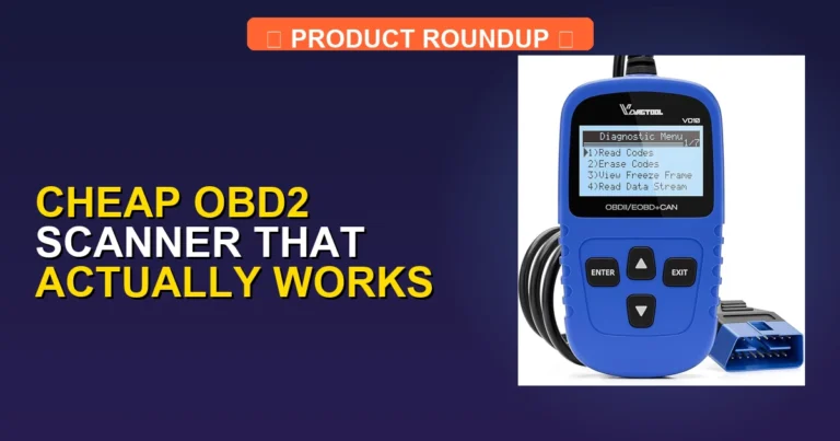 7 Best Cheap OBD2 Scanners That Actually Work: Expert Tested and Ra…