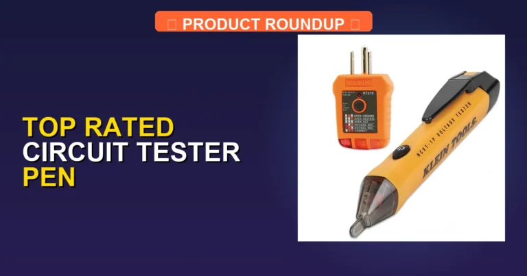 7 Best Top Rated Circuit Tester Pen Picks for Professional Quality