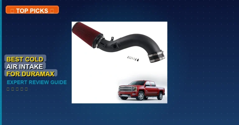 6 Best Best Cold Air Intake For Duramax Lml: Expert-Tested 2026