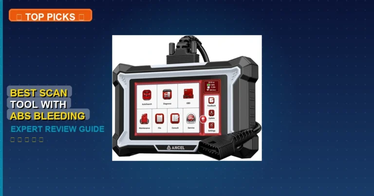 7 Best Best Scan Tool With Abs Bleeding Function: Quality Picks 2026
